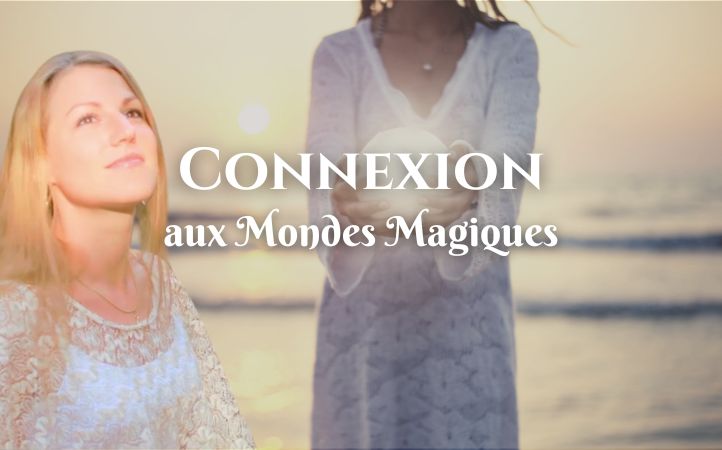 Image de la formation Connexion aux Mondes Magiques, Intuition, Communication avec les Guides, Développement des Capacités Psychiques, Libération des Mémoires Transgénérationnelles et Lignées, Archives Akashiques, Chamanisme, Animal totem