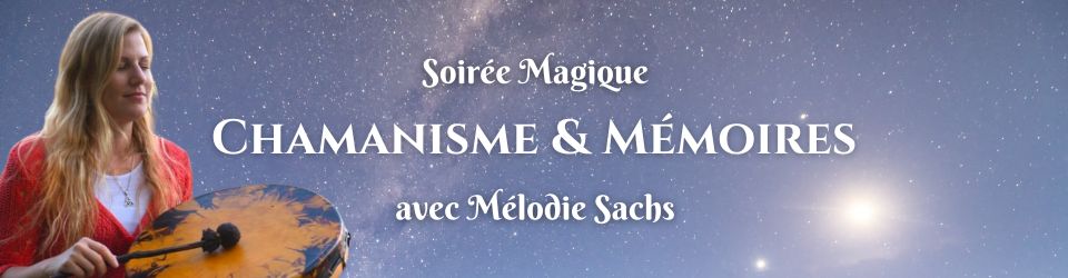 Melodie_Sachs_Chamanisme_Banniere3 Melodie_Sachs_Chamanisme_Banniere3