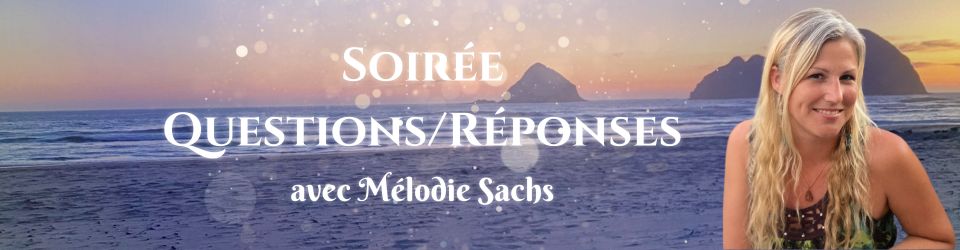 Mélodie_Sachs_Zoom_Soiree_Questions_Reponses