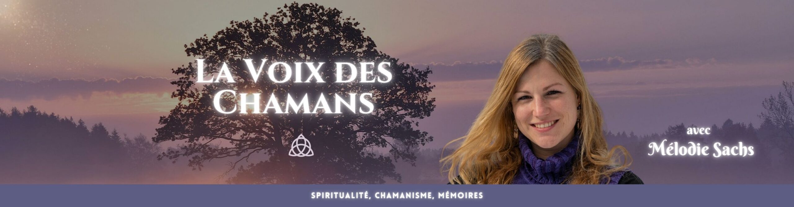 Podcast-La-Voix-des-Chamans-Melodie-Sachs-Banniere-4