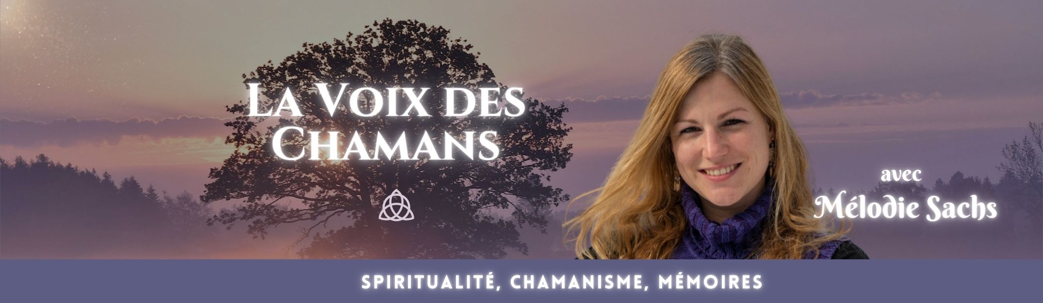 Podcast-La-Voix-des-Chamans-Melodie-Sachs-Banniere-Mobile